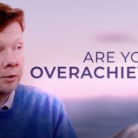 If You’re an Overachiever, Watch This! | Eckhart Tolle on Balancing Achievement and Acceptance