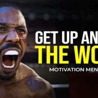 GET UP AND DO THE WORK — Most Powerful Motivational Speech