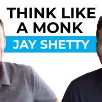 Think Like a Monk with Jay Shetty