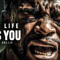 WHEN LIFE HITS YOU - Powerful Motivational Speech (Featuring William Hollis)